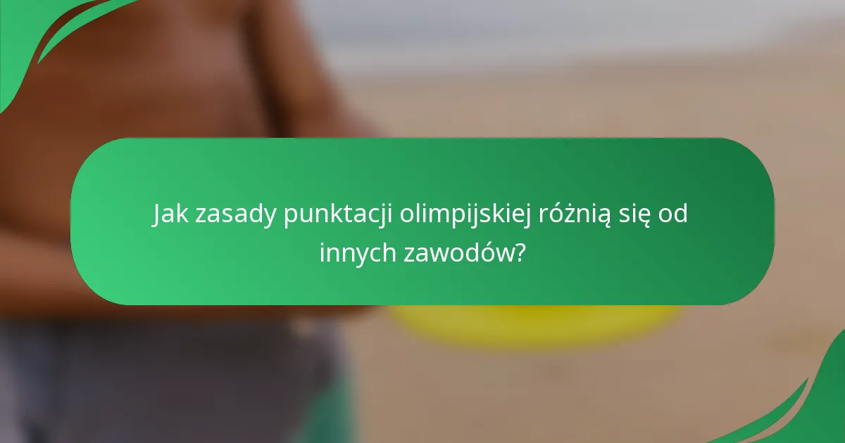 Jak zasady punktacji olimpijskiej różnią się od innych zawodów?